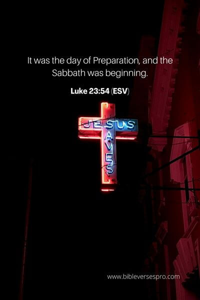 Luke 23:54 (Esv)