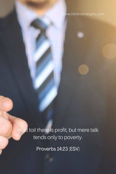 Proverbs 14_23 (ESV) 