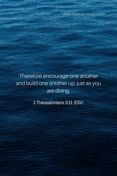 1 Thessalonians 5_11 (Esv)