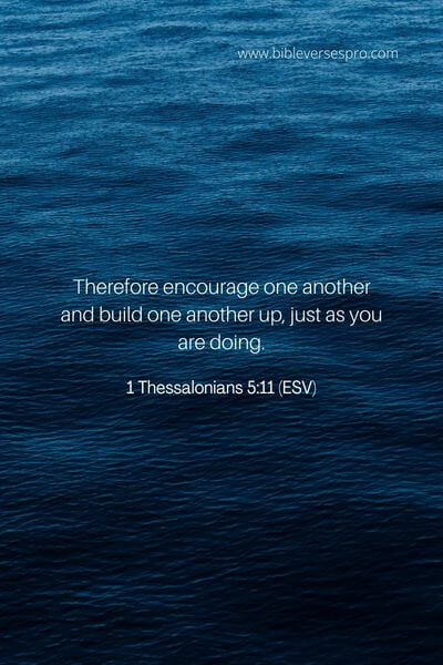 1 Thessalonians 5_11 (Esv)