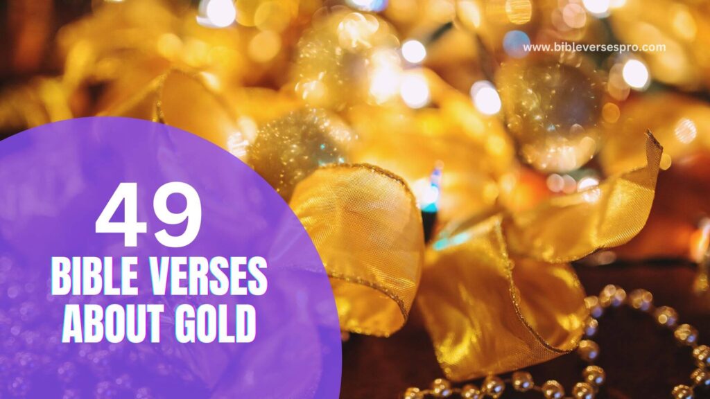 49 Bible Verses About Gold Bible Verses
