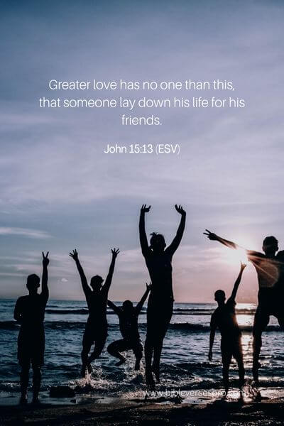 John 15_13 (ESV)