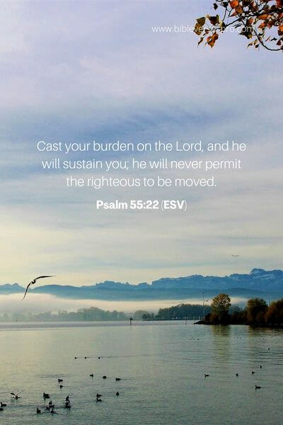 Psalm 55_22 (Esv)