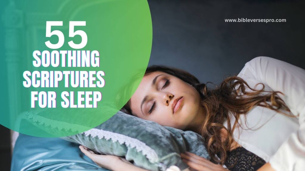 55 Best Soothing Scriptures For Sleep Bible Verses