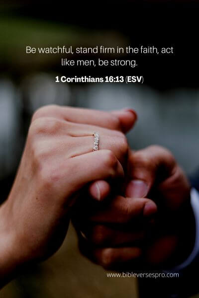 1 Corinthians 16_13 (Esv)