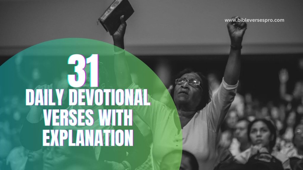 31 Powerful Daily Devotional Verses With Explanation