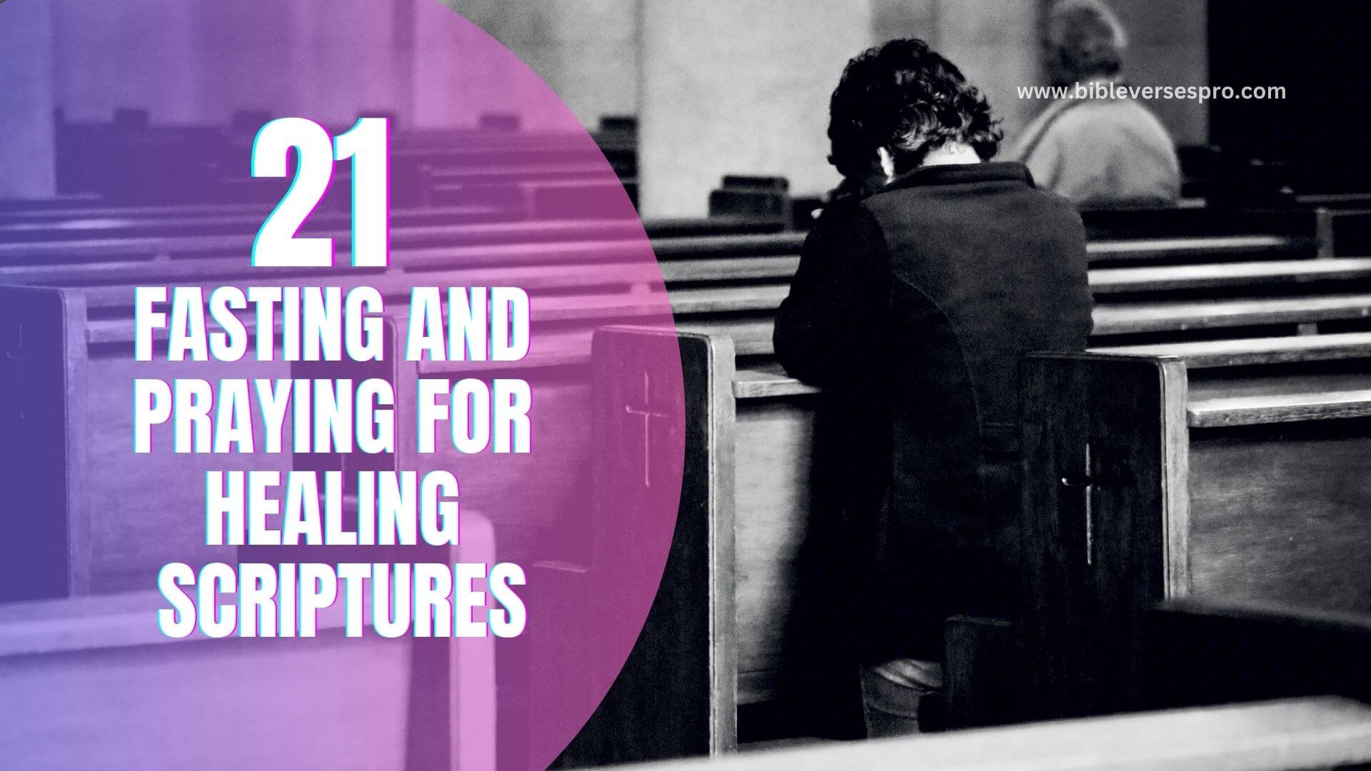 21 Powerful Fasting And Praying For Healing Scriptures