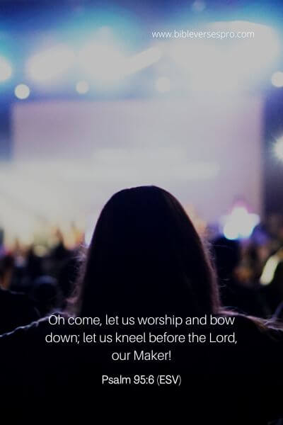 Psalm 95_6 (Esv)