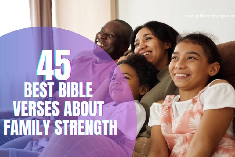 Best Bible Verses About Family Strength