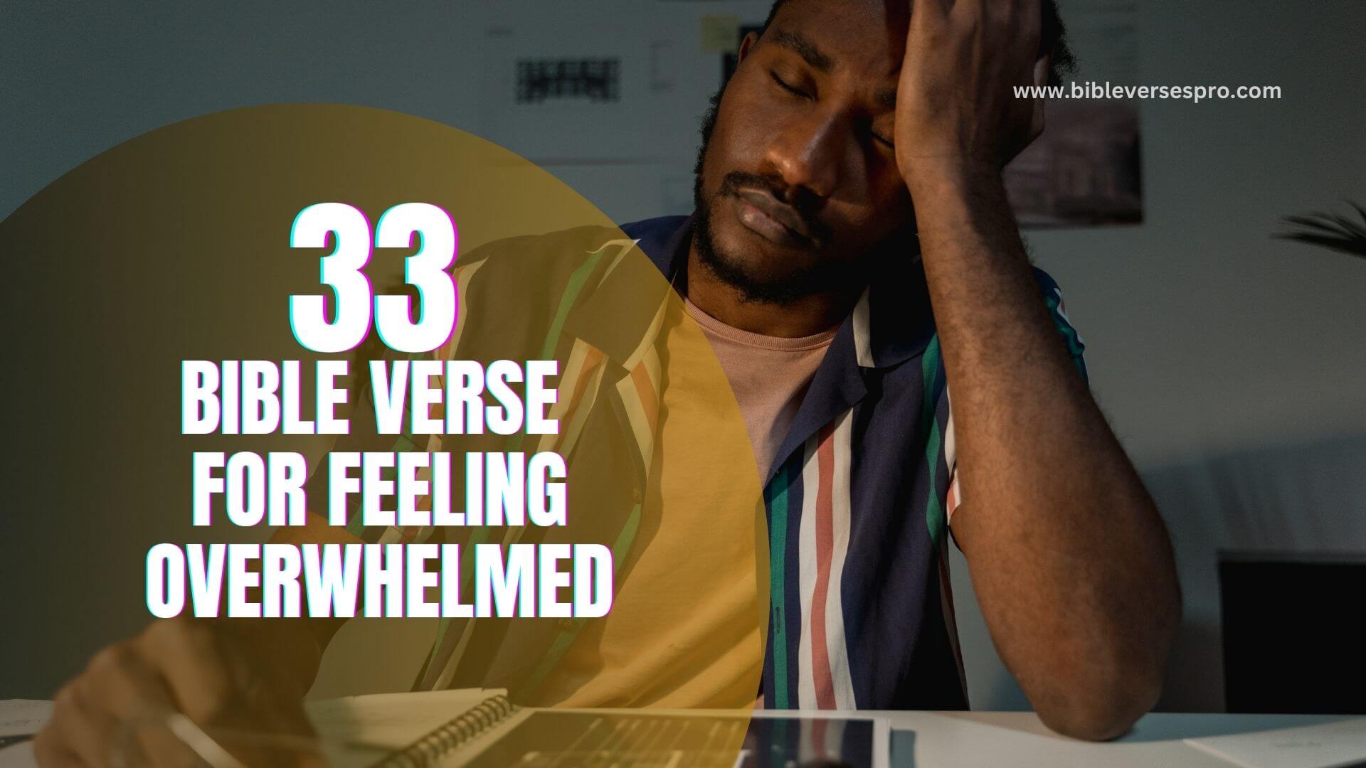 33 Bible Verse For Feeling Overwhelmed BIBLE VERSE FOR FEELING OVERWHELMED (1)