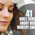BIBLE VERSES ABOUT BEING WORTHY ENOUGH (1)