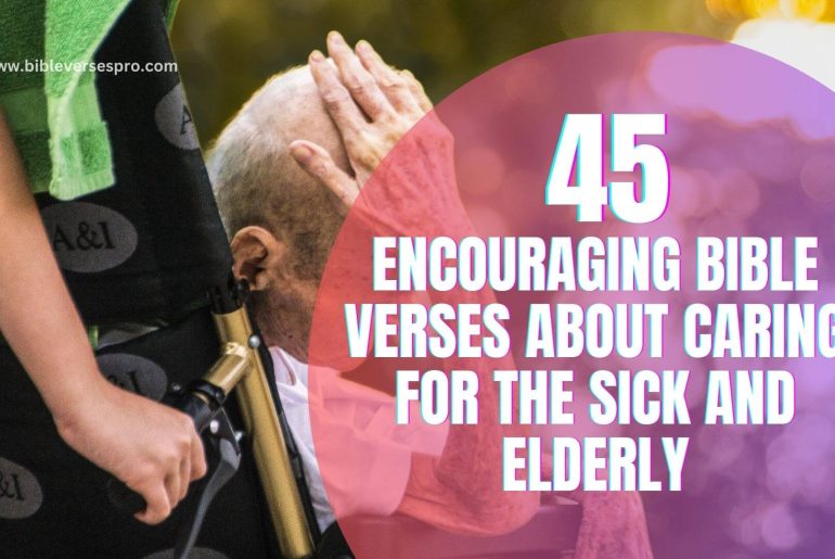 Encouraging Bible Verses About Caring For The Sick And Elderly
