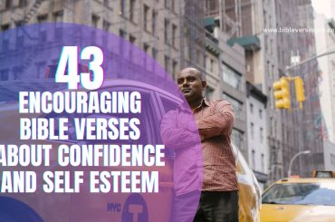 Encouraging Bible Verses About Confidence And Self Esteem (1)