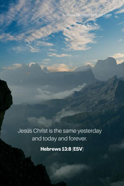Hebrews 13_8 (ESV)