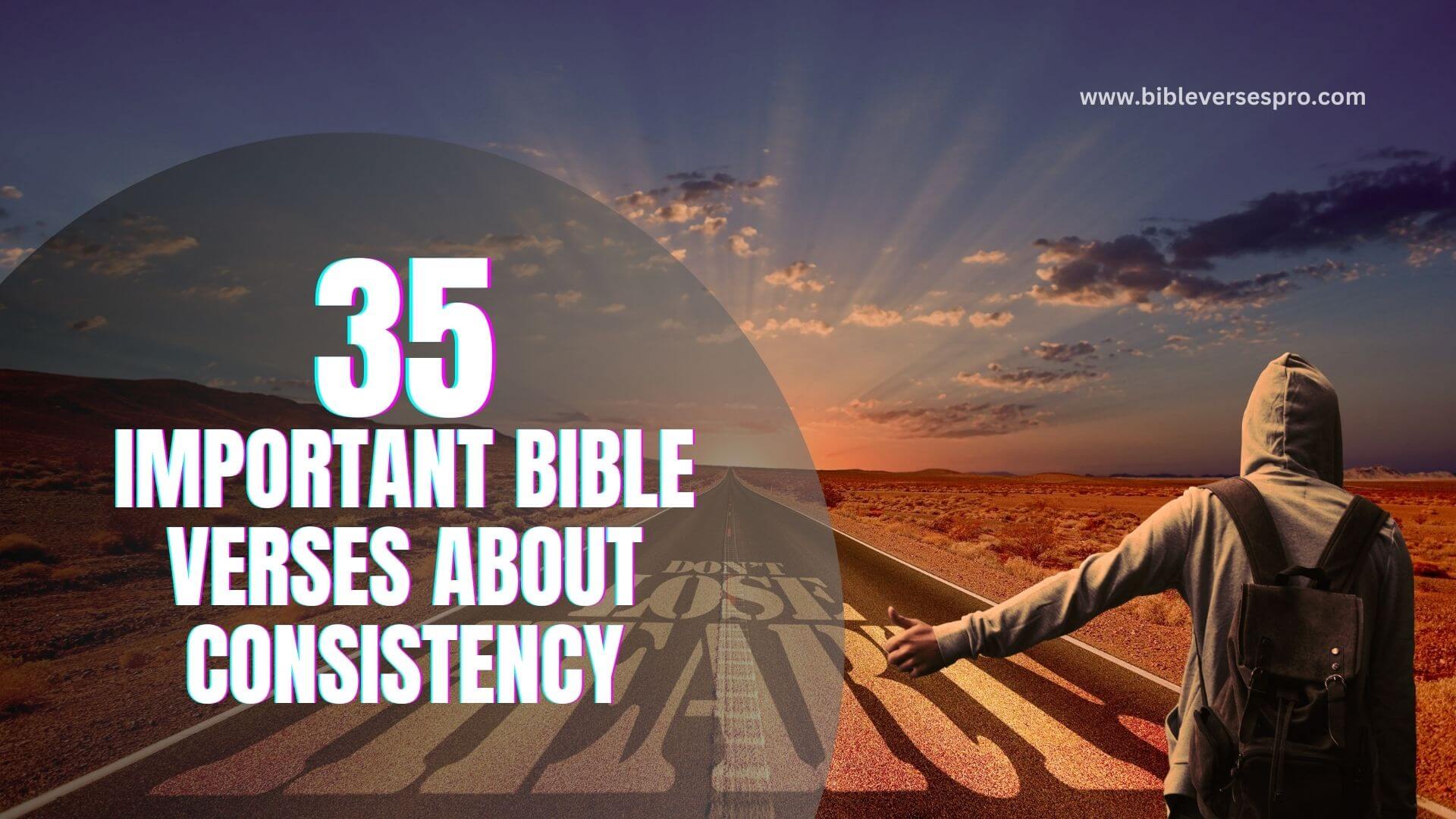 35 Important Bible Verses About Consistency