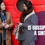 IS GOSSIPING A SIN (1)