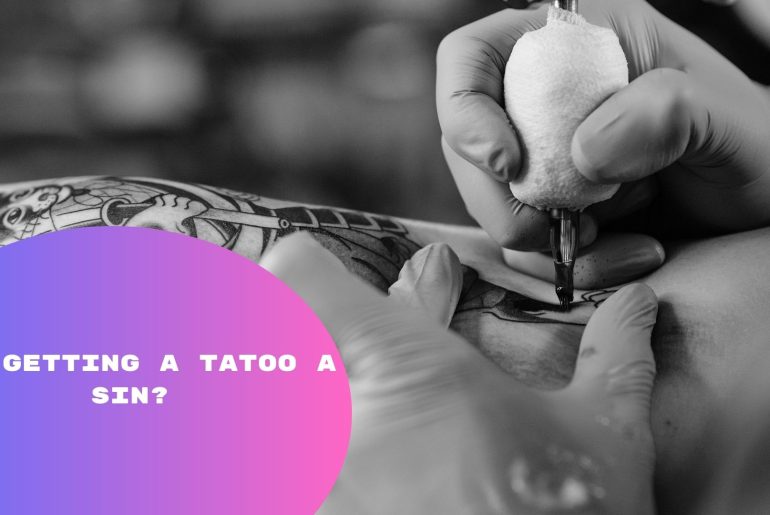 Is Getting A Tattoo a Sin? Answers With Facts)