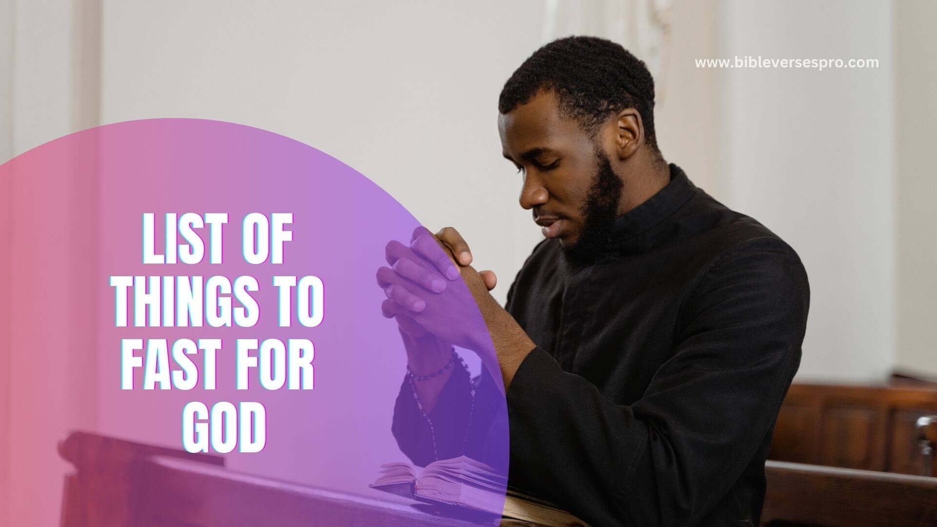 [2026] List Of Things To Fast For God