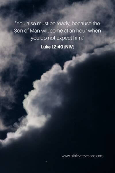 Luke 12_40 (NIV)