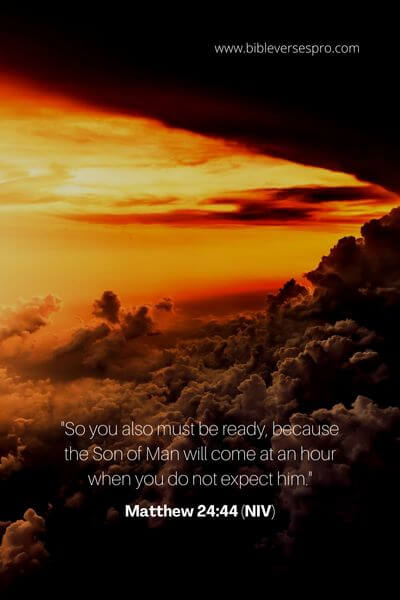 Matthew 24_44 (NIV)