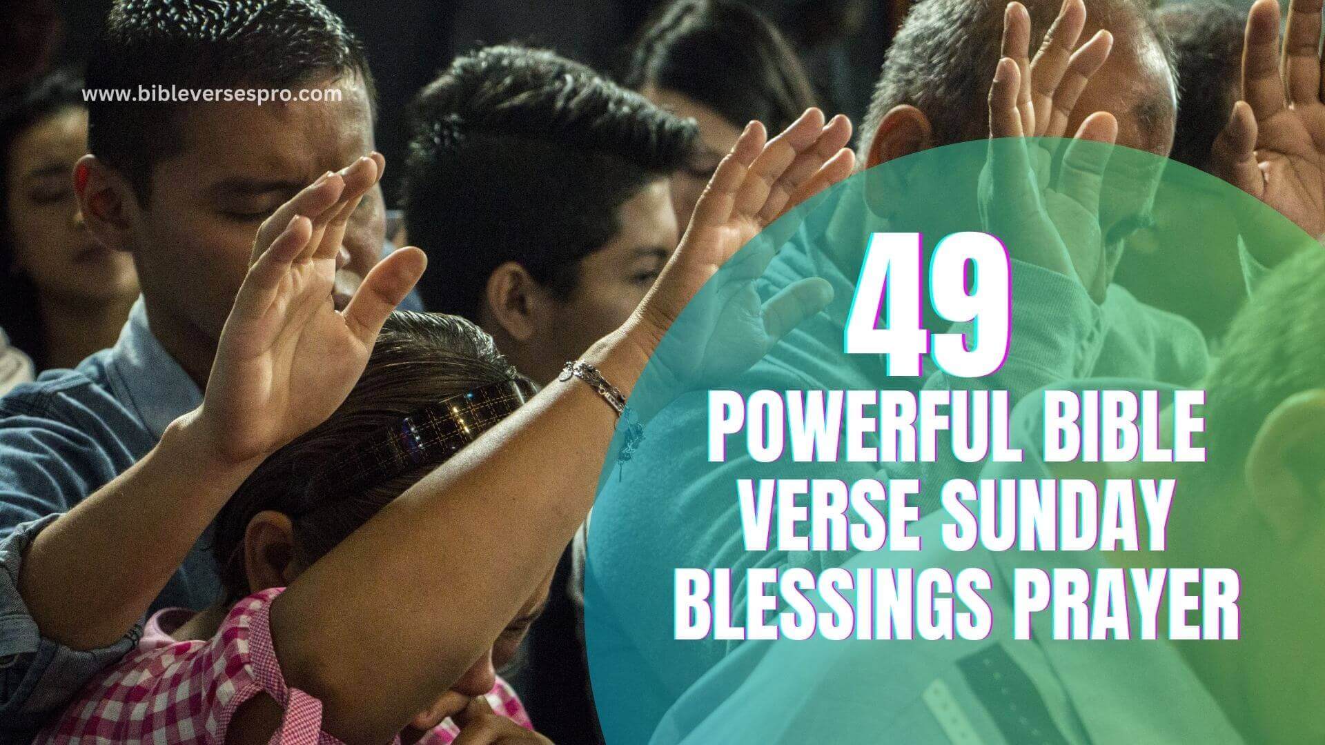 49 Powerful Bible Verse Sunday Blessings Prayer in 2024