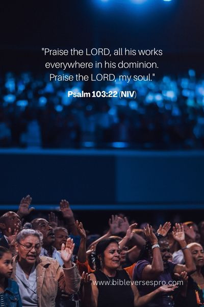 Psalm 103_22 (Niv)