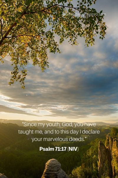 Psalm 71_17 (NIV)