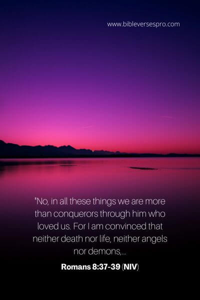 Romans 8_37-39 (NIV)