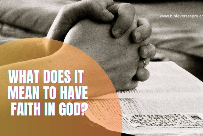 What Does It Mean To Have Faith In God?