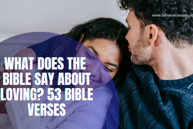 What Does The Bible Say About Loving 53 Bible Verses (1)