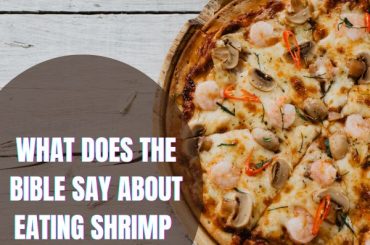 What Does The Bible Say About Eating Shrimp