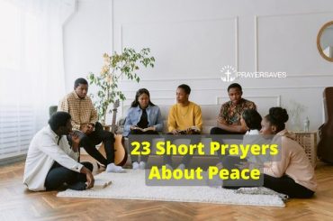 23 Short Prayers About Peace