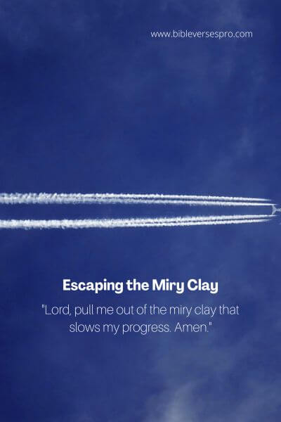 Escaping the Miry Clay