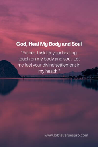 God, Heal My Body And Soul