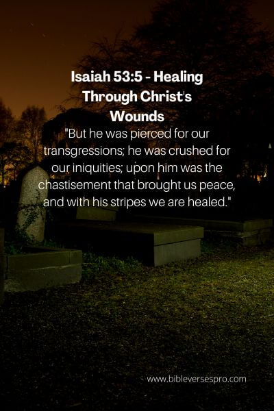 Isaiah 53_5 - Healing Through Christ's Wounds