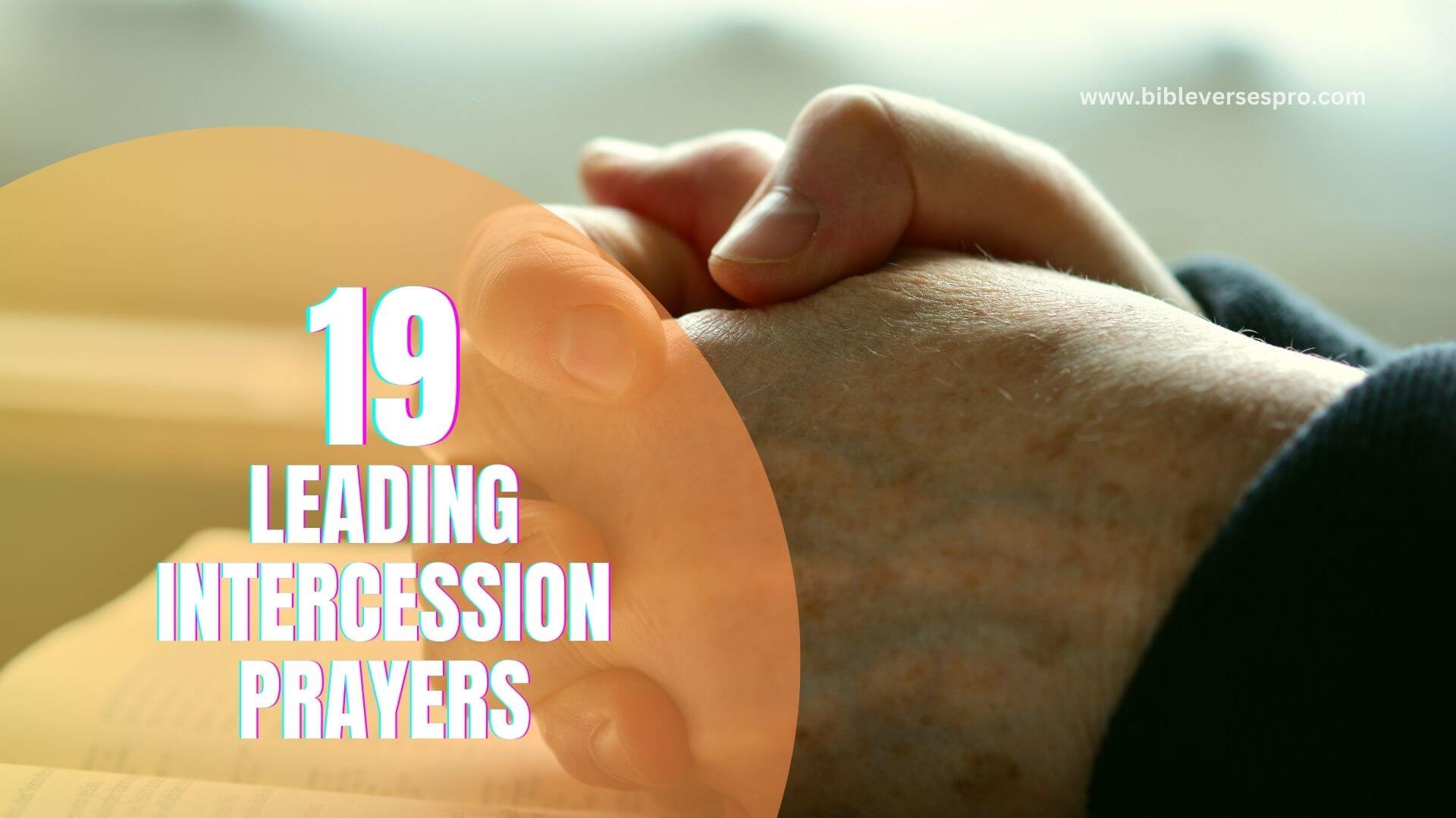 19 Leading Intercession Prayers - Bible Verses