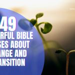 Powerful Bible Verses About Change And Transition