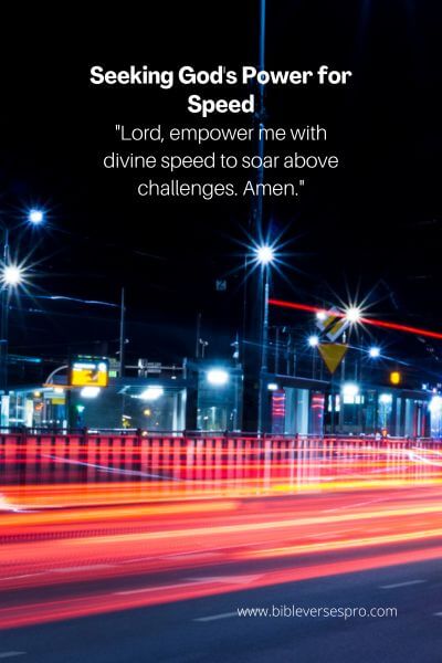 Seeking God's Power for Speed
