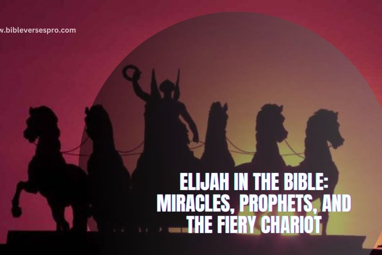 Elijah In The Bible: Miracles, Prophets, And The Fiery Chariot