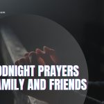 19 Goodnight Prayers for Family and Friends